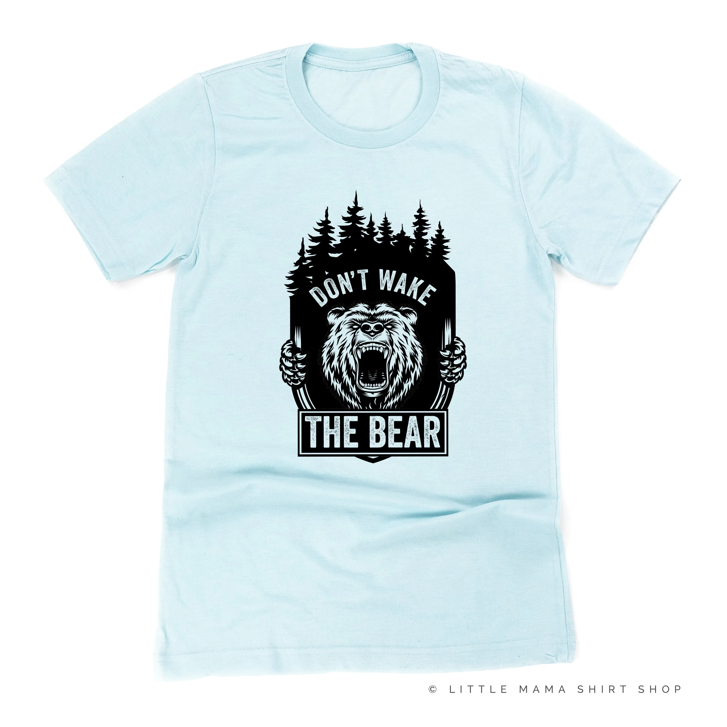 DON'T WAKE THE BEAR - Unisex Tee