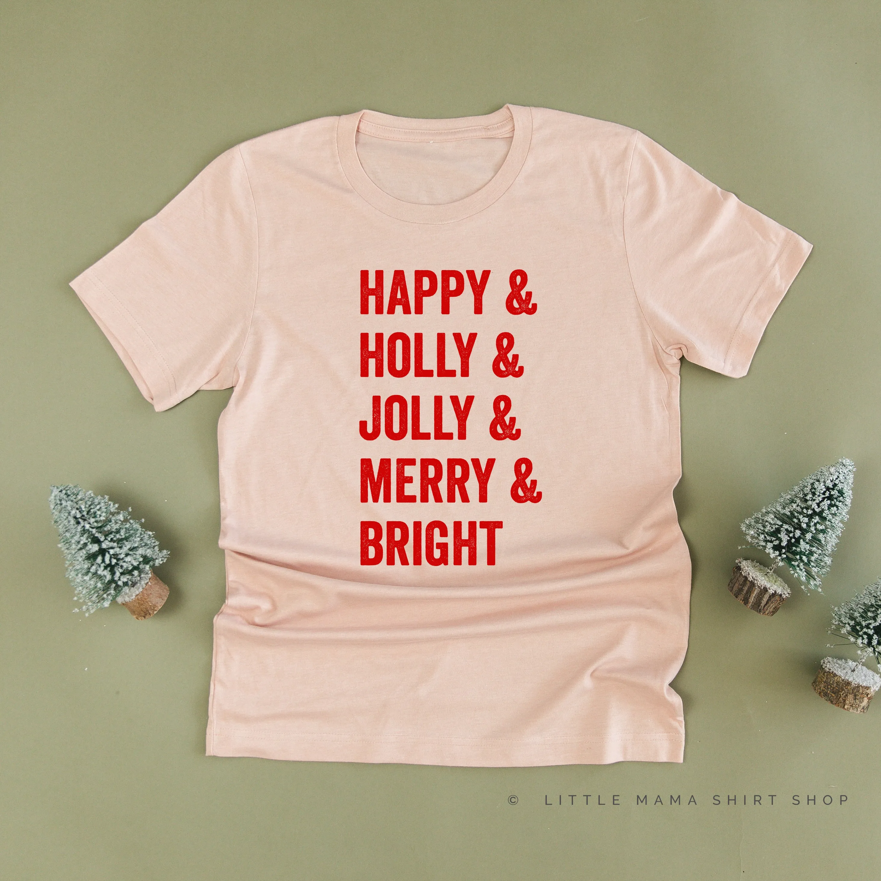 Happy   Holly   Jolly   Merry   Bright - Unisex Tee