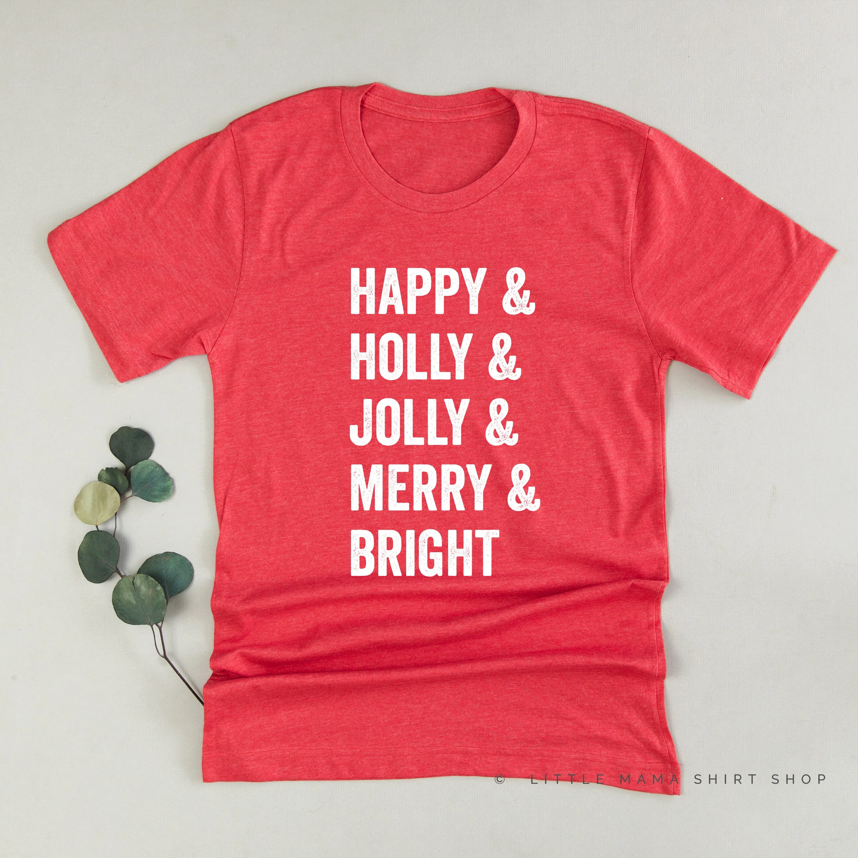 Happy   Holly   Jolly   Merry   Bright - Unisex Tee