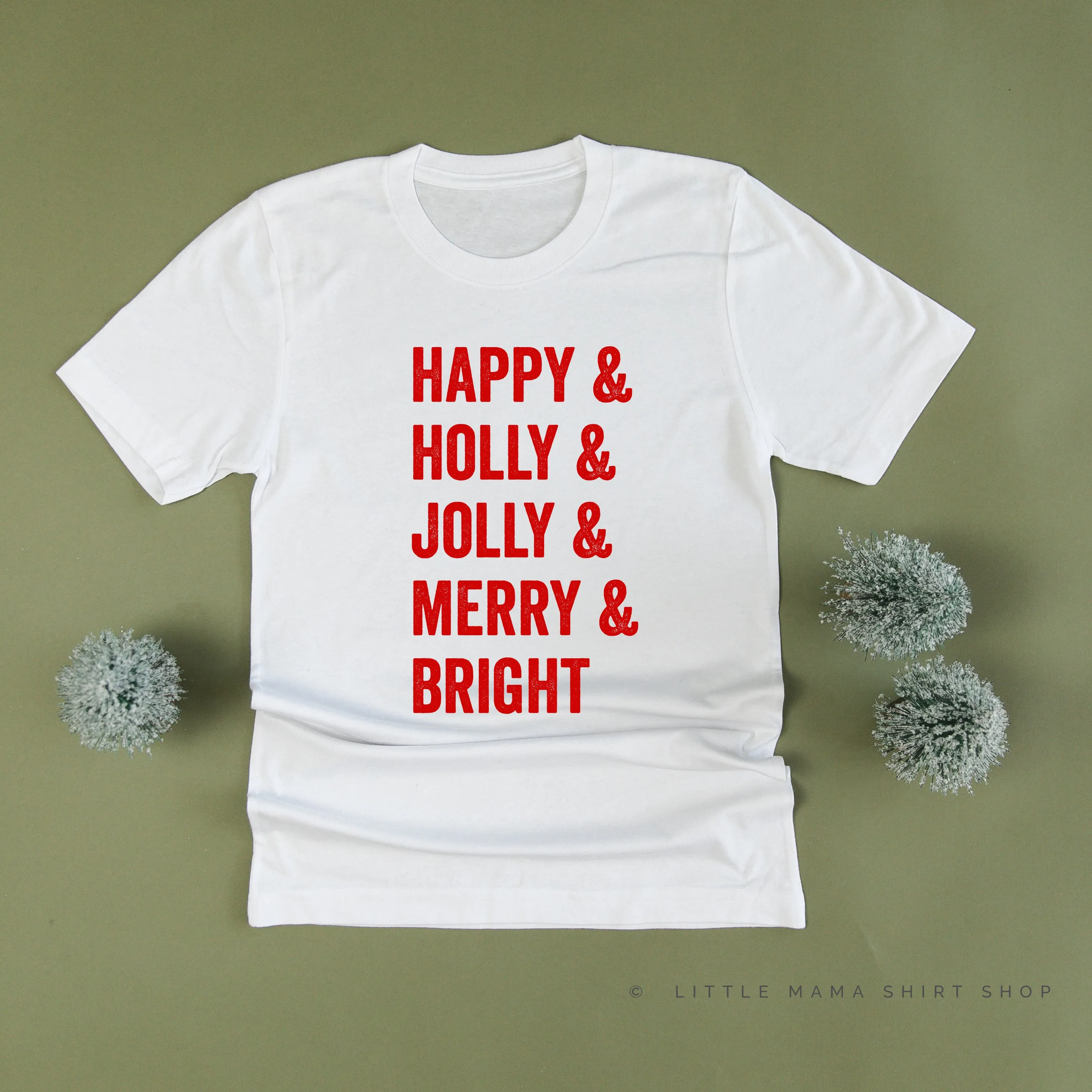 Happy   Holly   Jolly   Merry   Bright - Unisex Tee