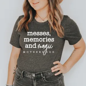 Messes, Memories & Magic - Motherhood - Unisex Tee