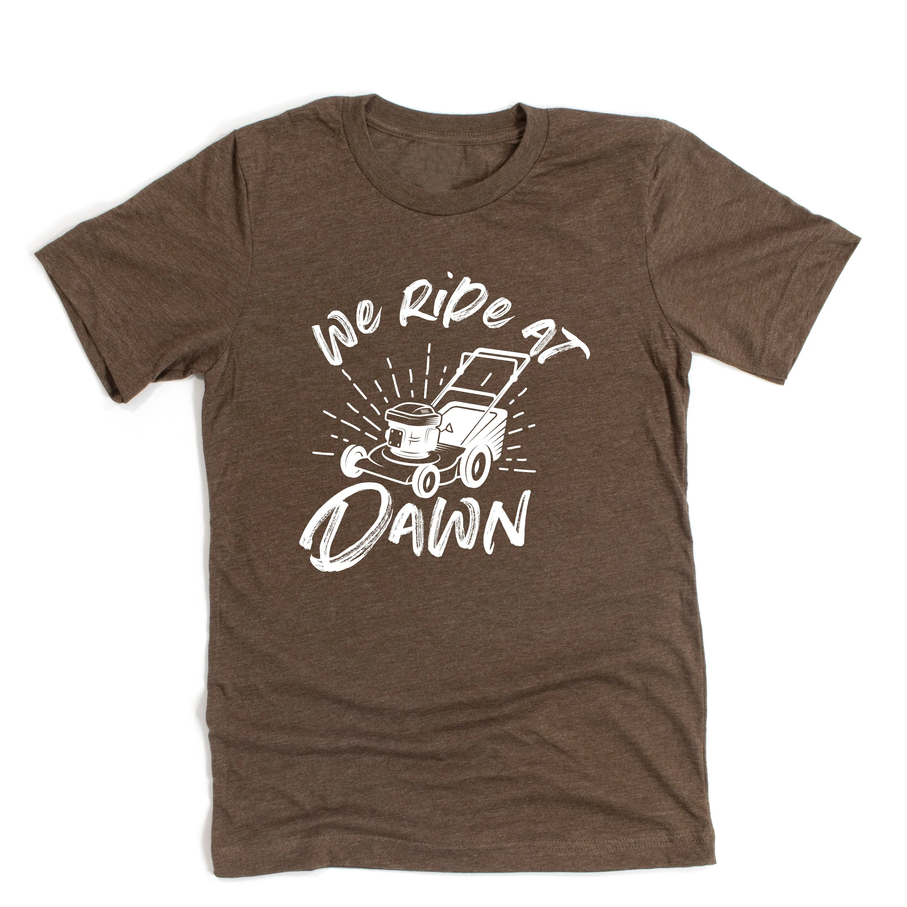 Push Mower - We Ride at Dawn - Unisex Tee