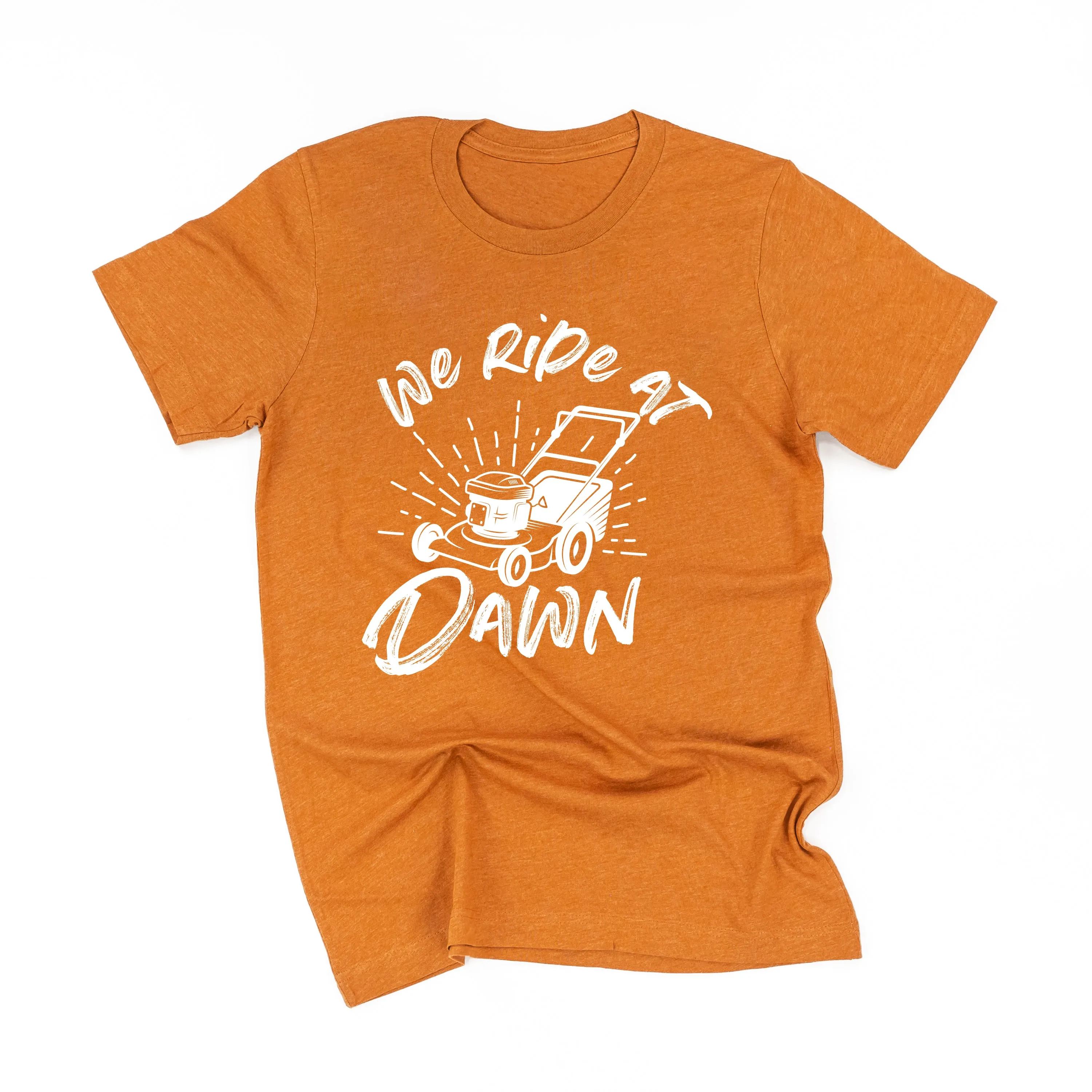 Push Mower - We Ride at Dawn - Unisex Tee