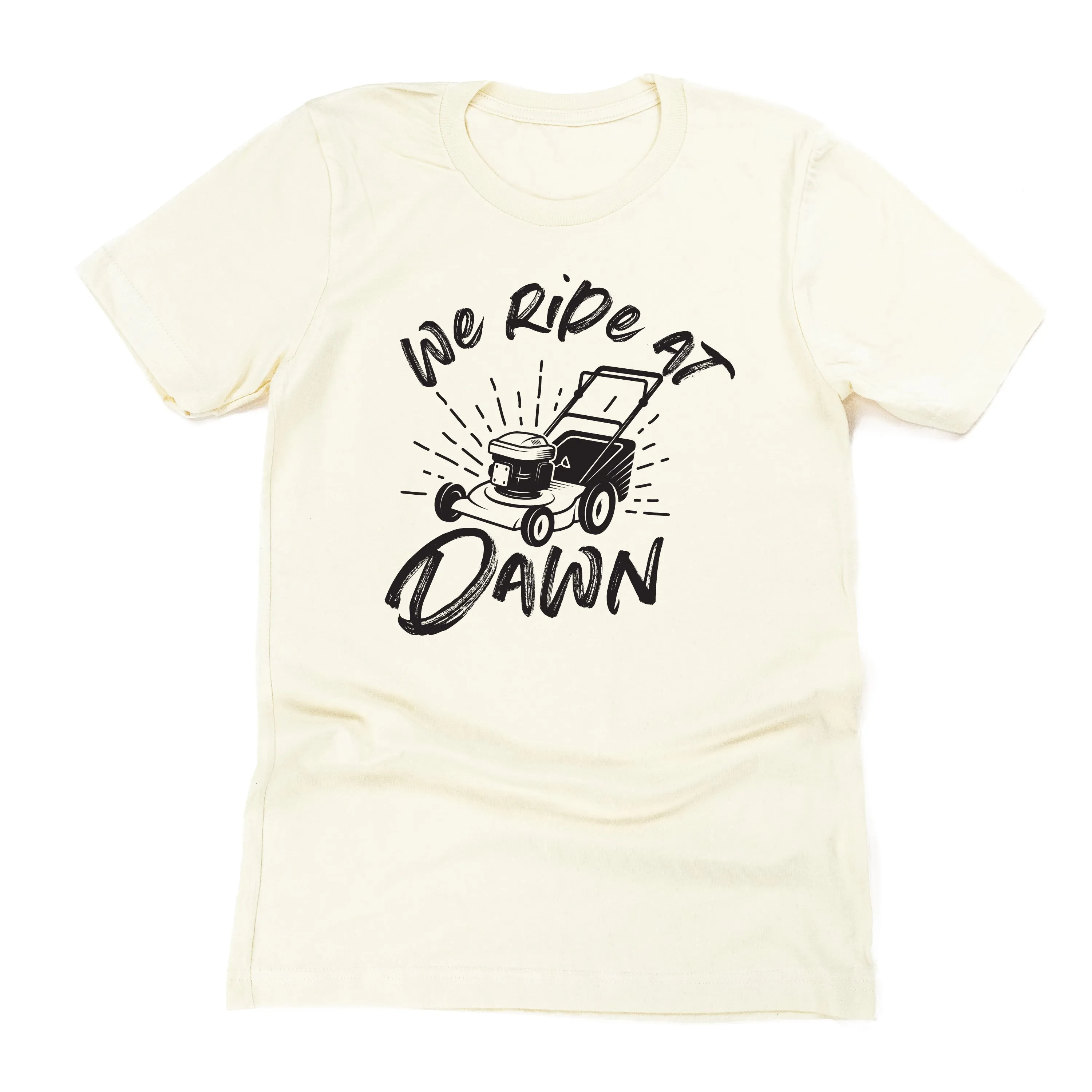 Push Mower - We Ride at Dawn - Unisex Tee