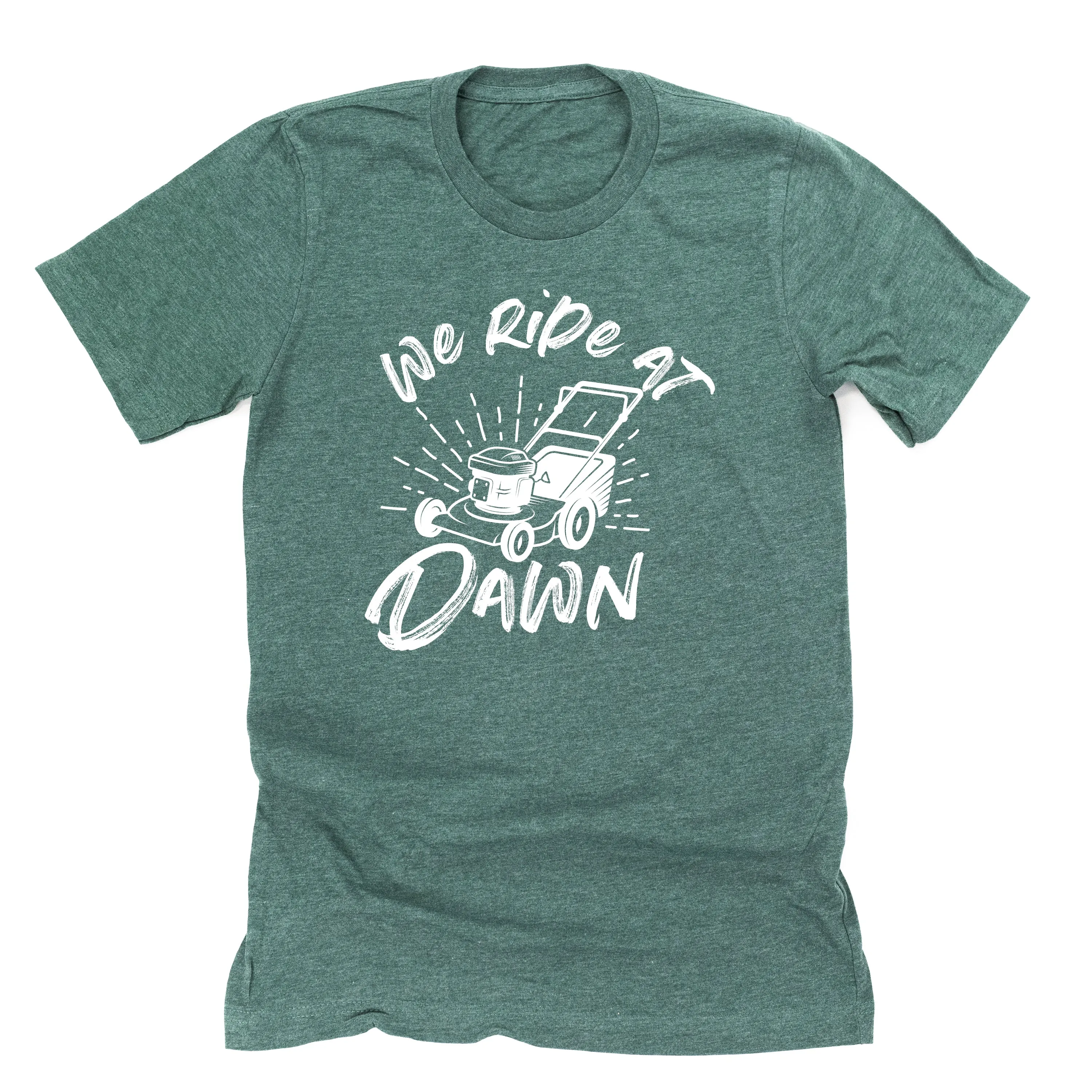 Push Mower - We Ride at Dawn - Unisex Tee