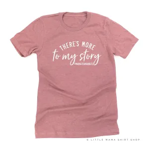 There's More to My Story #MamaToAnAngel (Singular Version) - Unisex Tee